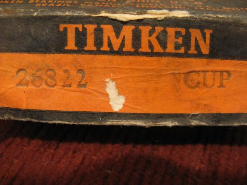 TIMKEN 26822 CUP Tapered Roller BEARING  - NEW IN BOX !!!