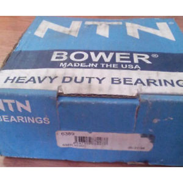 NTN  part # 6389  - TAPERED ROLLER BEARING -  NEW Bower Made in USA  Heavy Duty #1 image